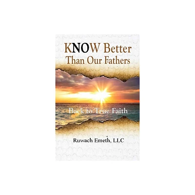 Know Better Than Our Fathers - by Jason J McGhee (Paperback)