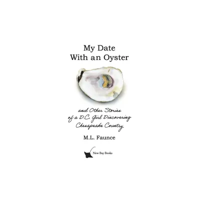 My Date With an Oyster - by M L Faunce (Paperback)