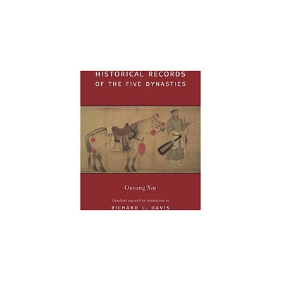 Historical Records of the Five Dynasties - (Translations from the Asian Classics) Annotated by Xiu Ouyang (Hardcover)