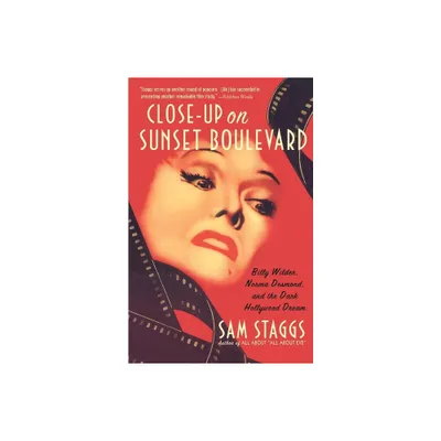 Close-Up on Sunset Boulevard - by Sam Staggs (Paperback)