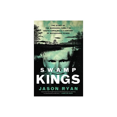 Swamp Kings - by Jason Ryan (Hardcover)