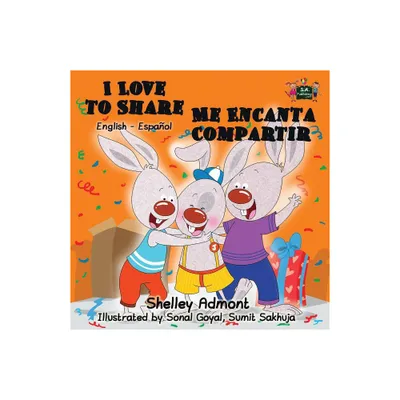 I Love to Share Me Encanta Compartir - (English Spanish Bilingual Collection) by Shelley Admont & Kidkiddos Books (Paperback)