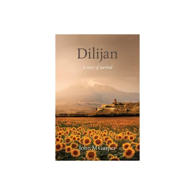 Dilijan - by John M Gasper (Paperback)