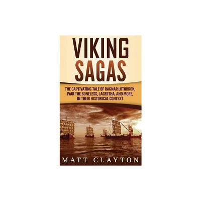 Viking Sagas - by Matt Clayton (Hardcover)