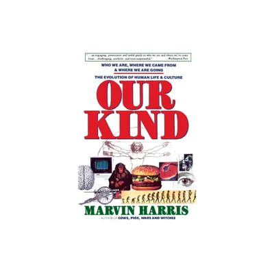 Our Kind - by Marvin Harris (Paperback)