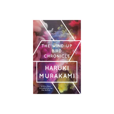 The Wind-Up Bird Chronicle - (Vintage International) by Haruki Murakami (Paperback)