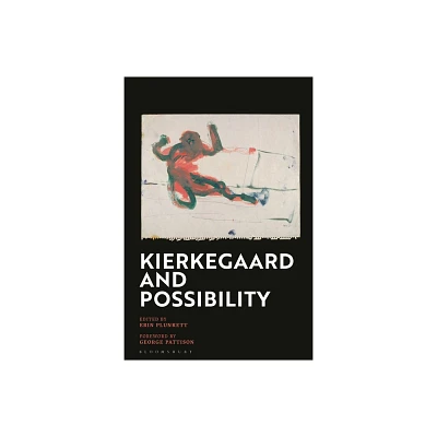 Kierkegaard and Possibility - by Erin Plunkett (Paperback)