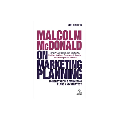 Malcolm McDonald on Marketing Planning - 2nd Edition (Paperback)