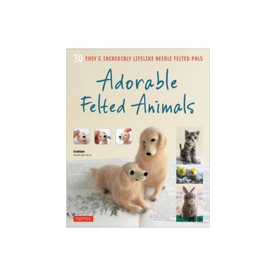 Adorable Felted Animals - by Gakken Handmade Series (Paperback)