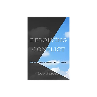 Resolving Conflict - by Lou Priolo (Paperback)