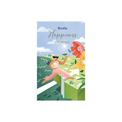 Breathe Happiness Journal - (Breathe Journals) by Breathe Magazine (Hardcover)