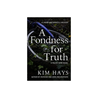 A Fondness for Truth - (A Linder and Donatelli Mystery) by Kim Hays (Paperback)