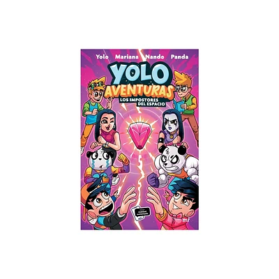 Yolo Aventuras 3: Los Impostores del Espacio / Yolo Adventures 3: Space Impostors - by Mariana Yolo (Paperback)