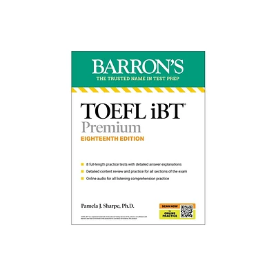 TOEFL IBT Premium with 8 Online Practice Tests + Online Audio, Eighteenth Edition - (Barrons Test Prep) 18th Edition (Paperback)