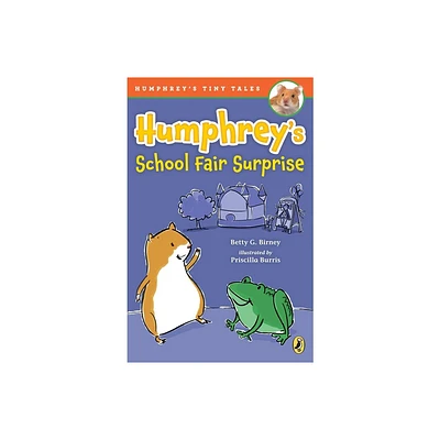 Humphreys School Fair Surprise - (Humphreys Tiny Tales) by Betty G Birney (Paperback)