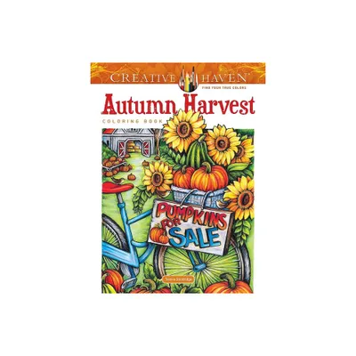 Creative Haven Autumn Harvest Coloring Book - (Adult Coloring Books: Seasons) by Teresa Goodridge (Paperback)