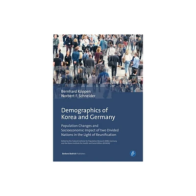 Demographics of Korea and Germany - by Bernhard Kppen & Norbert F Schneider (Paperback)