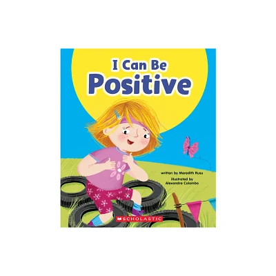 I Can Be Positive (Learn About: Your Best Self