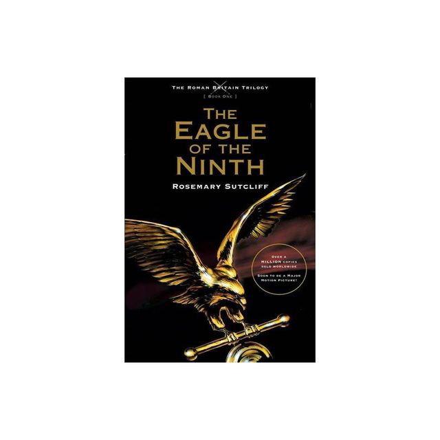 The Eagle of the Ninth - (Roman Britain Trilogy) by Rosemary Sutcliff (Paperback)