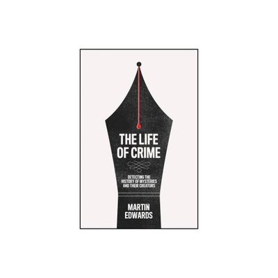 The Life of Crime - by Martin Edwards (Hardcover)