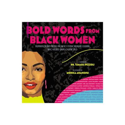 Bold Words from Black Women - (The Bold Words) by Tamara Pizzoli (Hardcover)