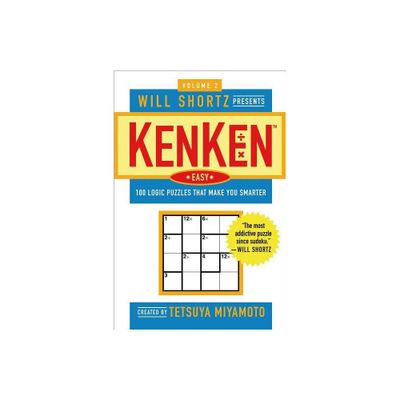 Will Shortz Presents Kenken Easy Volume 2 - by Tetsuya Miyamoto (Paperback)