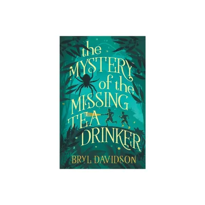 The Mystery of the Missing Tea Drinker - by Bryl Davidson (Paperback)