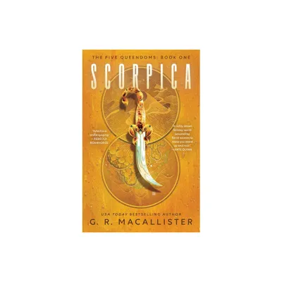 Scorpica - (Five Queendoms, the) by G R Macallister (Paperback)