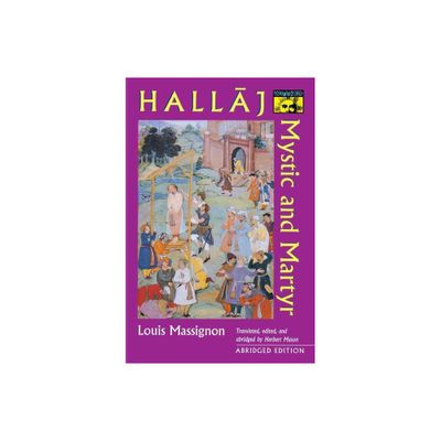 Hallaj - Abridged by Louis Massignon (Paperback)