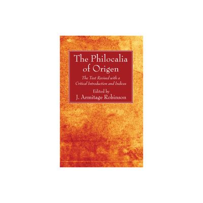 The Philocalia of Origen - (Paperback)