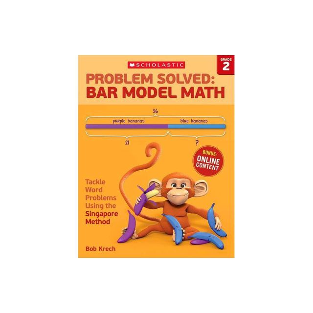 Problem Solved: Bar Model Math: Grade 2 - by Bob Krech (Paperback)