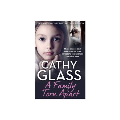 A Family Torn Apart - by Cathy Glass (Paperback)