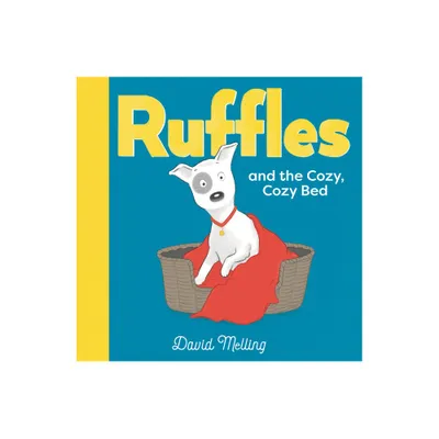 Ruffles and the Cozy, Cozy Bed - by David Melling (Hardcover)