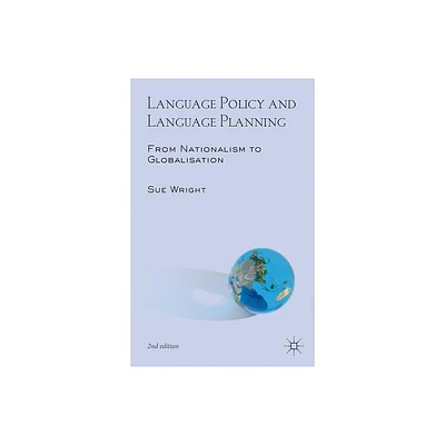 Language Policy and Language Planning - 2nd Edition by Sue Wright (Paperback)