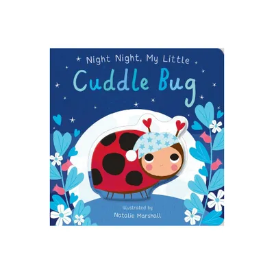 Night Night, My Little Cuddle Bug - (Youre My Little) by Nicola Edwards (Board Book)