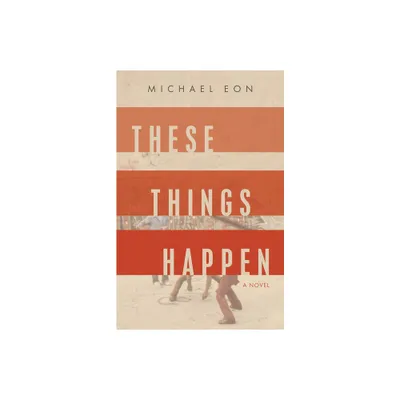 These Things Happen - by Michael Eon (Paperback)