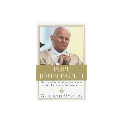 Gift and Mystery - by Pope John Paul II (Paperback)