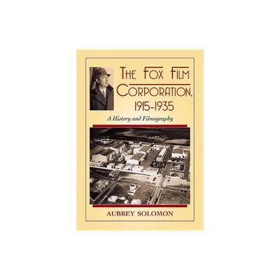 The Fox Film Corporation, 1915-1935 - by Aubrey Solomon (Paperback)