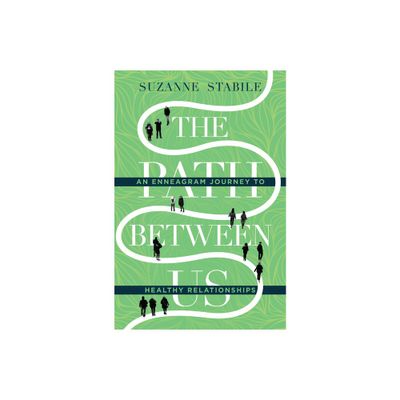 The Path Between Us - by Suzanne Stabile (Hardcover)