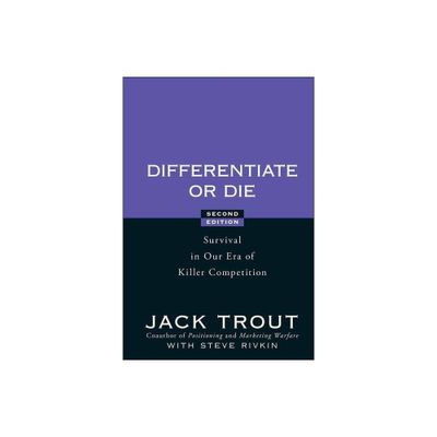 Differentiate or Die - 2nd Edition by Jack Trout & Steve Rivkin (Hardcover)