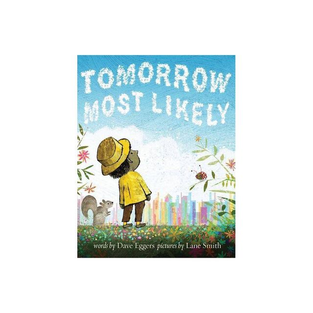 Tomorrow Most Likely - by Dave Eggers (Hardcover)