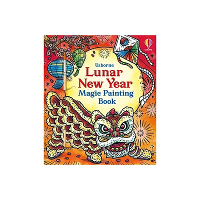 Lunar New Year Magic Painting Book - (Magic Painting Books) by Amy Chiu (Paperback)