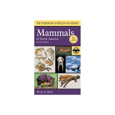 Peterson Field Guide to Mammals of North America - (Peterson Field Guides) 4th Edition by Fiona Reid (Paperback)