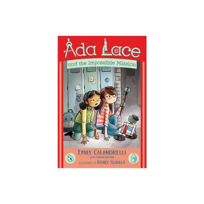 ADA Lace and the Impossible Mission - (ADA Lace Adventure) by Emily Calandrelli (Paperback)