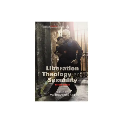 Liberation Theology and Sexuality - (Reclaiming Liberation Theology) 2nd Edition by Marcella Althaus-Reid (Paperback)