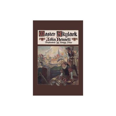 Master Skylark (Yesterdays Classics) - by John Bennett (Paperback)