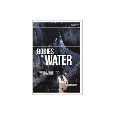 Bodies of Water - (Environmental Cultures) by Astrida Neimanis (Paperback)