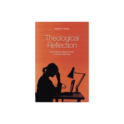 Theological Reflection - by Edward O de Bary (Paperback)