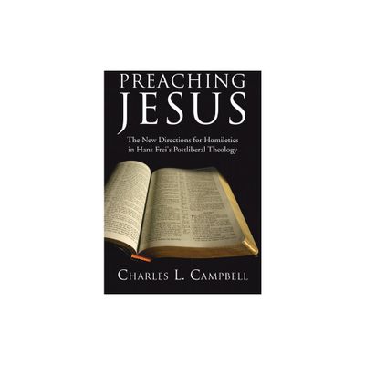 Preaching Jesus - by Charles L Campbell (Paperback)