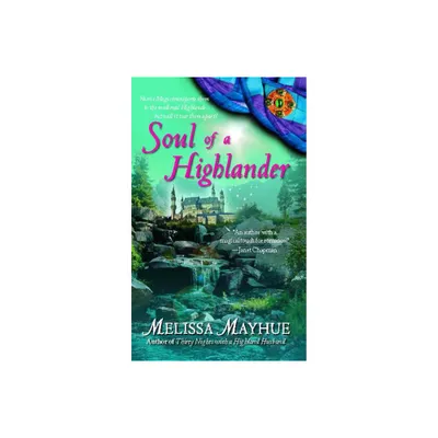 Soul of a Highlander - by Melissa Mayhue (Paperback)